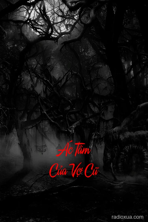 Ác Tâm Của Vợ Cũ – Hận Thù Không Ngủ Yên