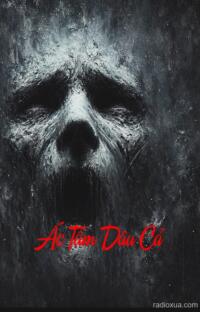 Ác Tâm Dâu Cả – Máu tanh nhuộm tháng ngày