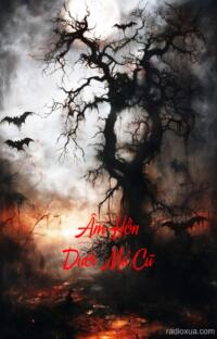 Âm Hồn Dưới Mả Cũ – Mộ Khô Nghe Thấy