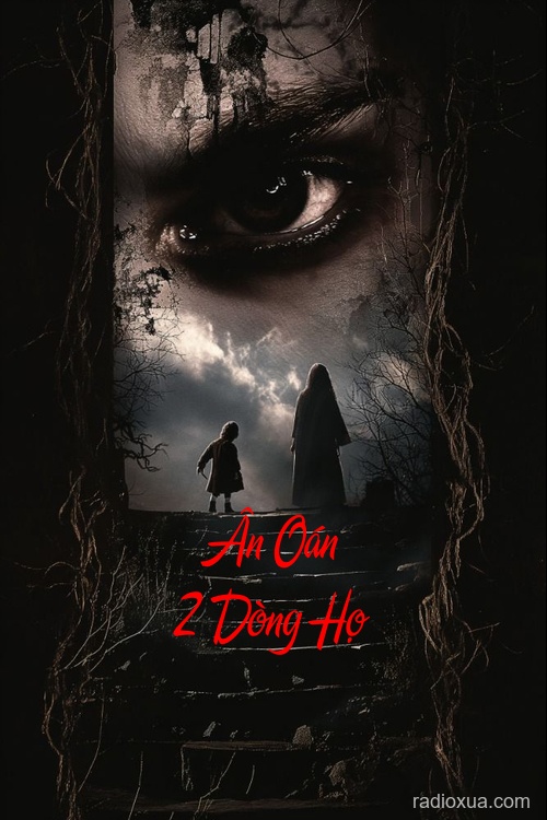 Ân Oán 2 Dòng Họ – Máu tanh nhuộm tháng ngày