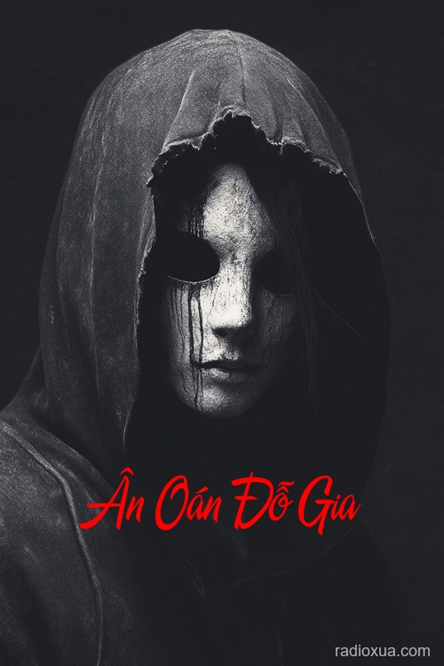 Ân Oán Đỗ Gia – Máu tanh mùi tử khí
