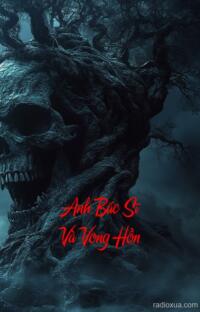 Anh Bác Sĩ Và Vong Hồn – Lời Nguyền Trong Phòng Mổ