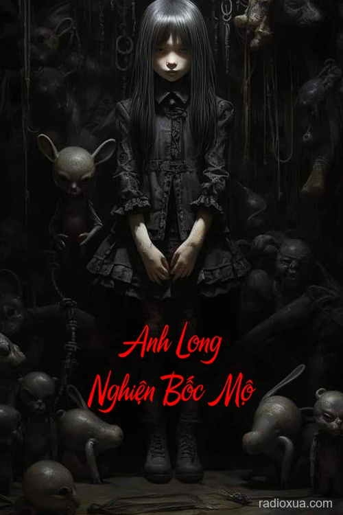 Anh Long Nghiện Bốc Mộ – Đất Câm Mộ Hút