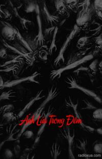 Ánh Lửa Trong Đêm – Nỗi Ám Ảnh Từ Vong Linh