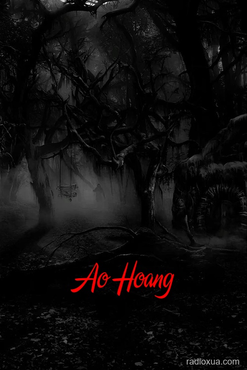 Ao Hoang – Hồn Ma Ngập Lặng