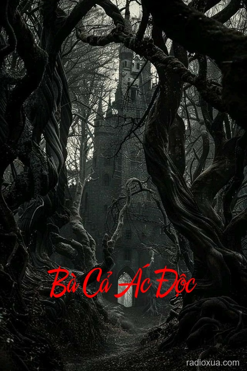 Bà Cả Ác Độc – Hận Thù Ngàn Năm