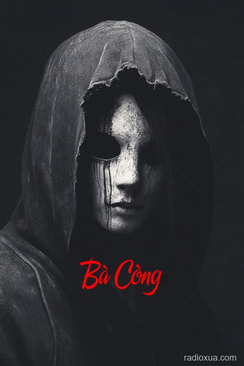 Bà Còng – Đoạt Mạng Đêm Khuya
