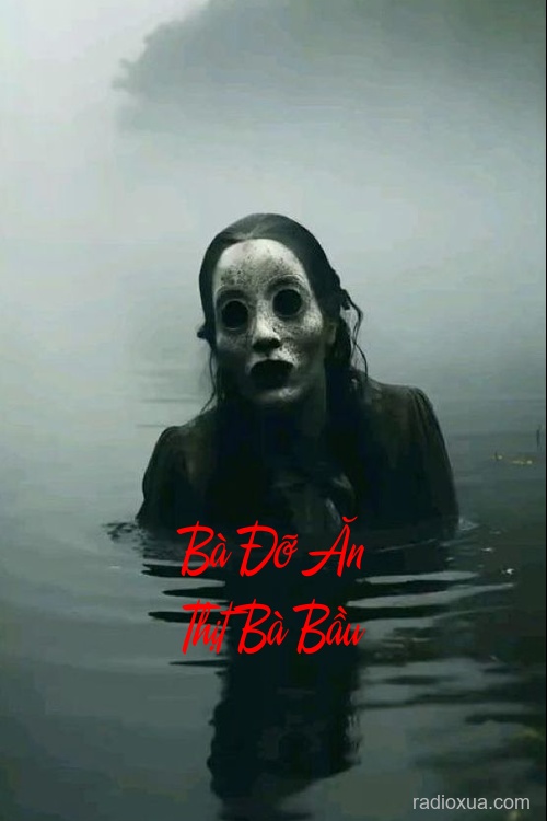 Bà Đỡ Ăn Thịt Bà Bầu – Hơi Thở Tử Sinh