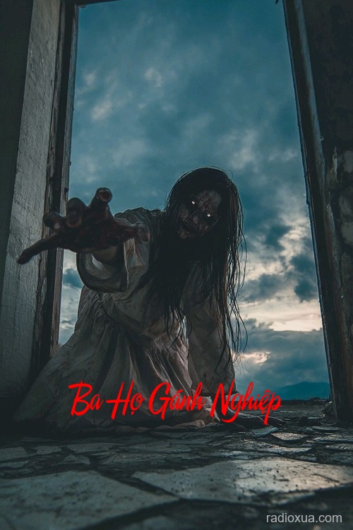 Ba Họ Gánh Nghiệp – Máu tanh vọng cố hương