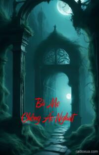 Bà Mẹ Chồng Ác Nghiệt – Hận Thù Từ Cõi Âm