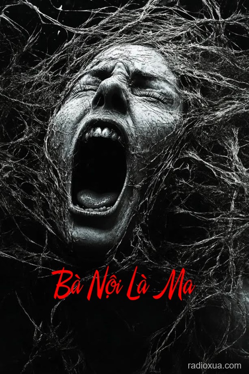 Bà Nội Là Ma – Lời Nguyền Từ Quá Khứ