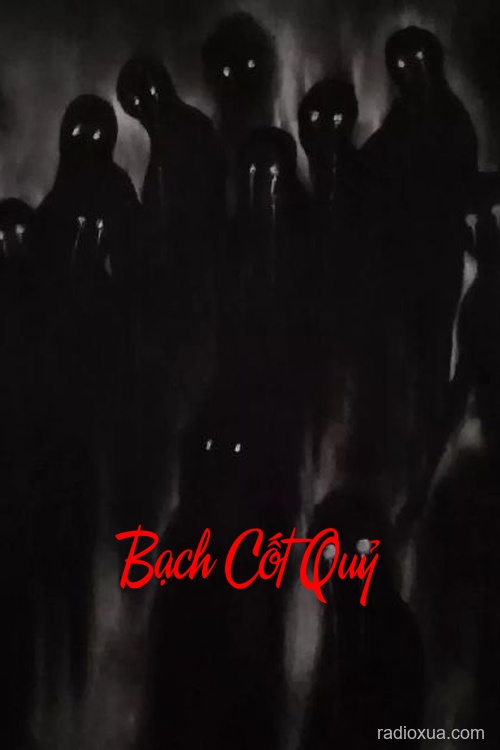 Bạch Cốt Quỷ – Xương Gào Trong Đêm