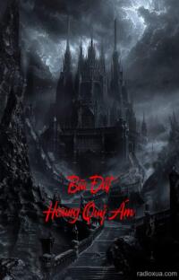 Bãi Đất Hoang Quỷ Ám – Cõi Âm Phủ – Nơi Lời Thì Thầm Của Tử Thần Vang Lên