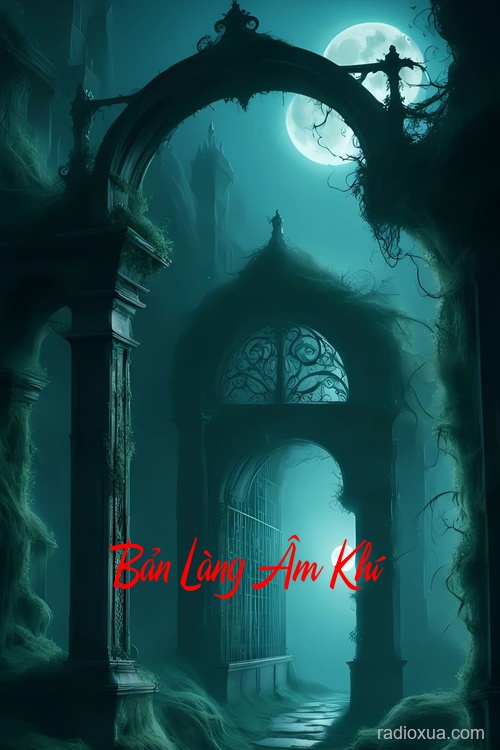 Bản Làng Âm Khí – Hơi Thở Từ Quá Khứ