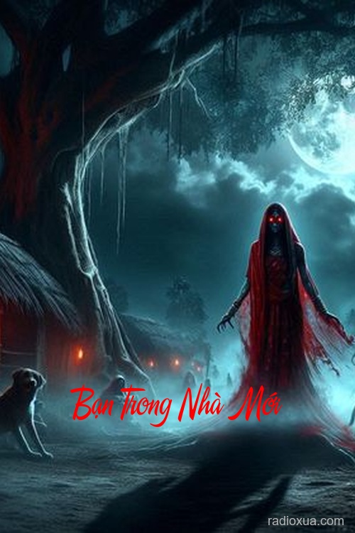 Bạn Trong Nhà Mới – Bóng Đêm Không Ngủ