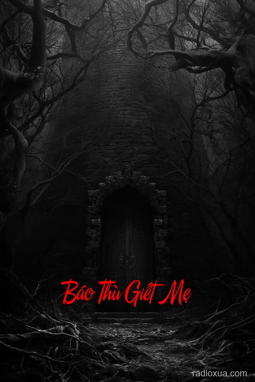 Báo Thù Giết Mẹ – Máu tanh nhuộm đêm