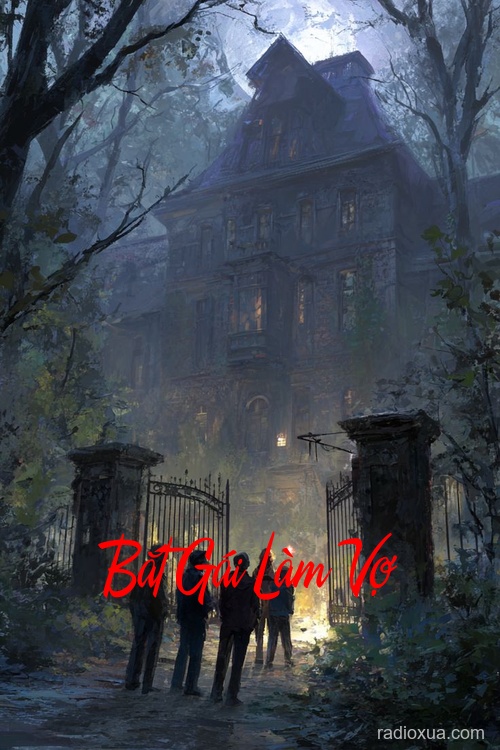 Bắt Gái Làm Vợ – Hồn Ma Đòi Mạng