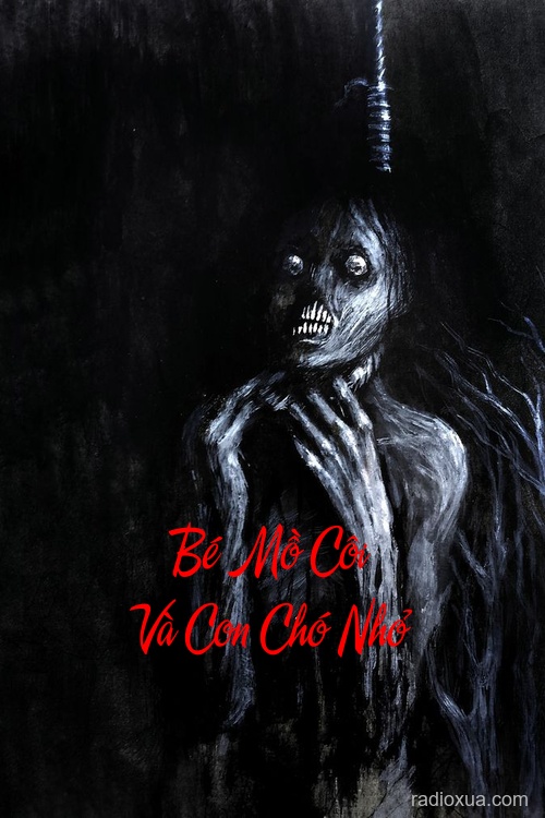 Bé Mồ Côi Và Con Chó Nhỏ – Lời Thề Máu