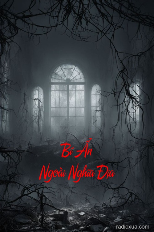 Bí Ẩn Ngoài Nghĩa Địa – Bóng Đêm Gọi Tên