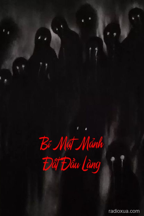 Bí Mật Mảnh Đất Đầu Làng – Lời Nguyền Của Đất