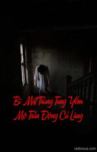 Bí Mật Trùng Tang Yểm Mộ Trấn Động Cả Làng – Hồi sinh từ đất cằn