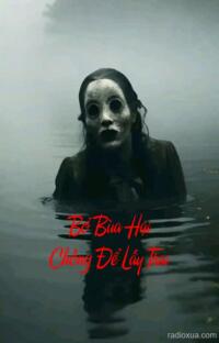 Bỏ Bùa Hại Chồng Để Lấy Trai – Hận Thù Nuốt Chửng