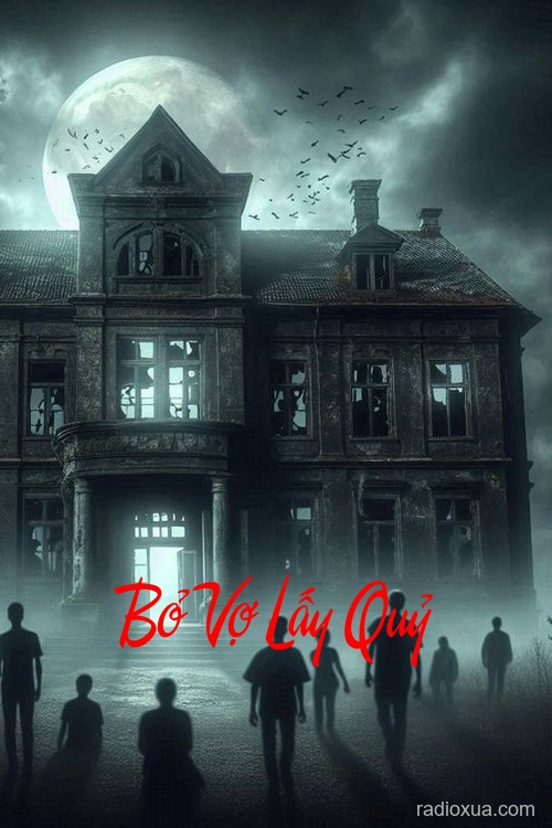 Bỏ Vợ Lấy Quỷ – Hận Thù Từ Địa Ngục