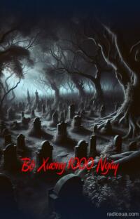 Bộ Xương 1000 Ngày – Hồi sinh từ tro tàn