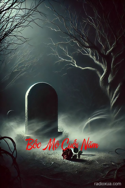 Bốc Mộ Cuối Năm – Hồn Ma Gọi Tên
