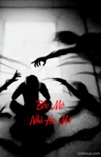 Bốc Mộ Nhà Họ Mã – Huyết Mộ Nguyền Rủa