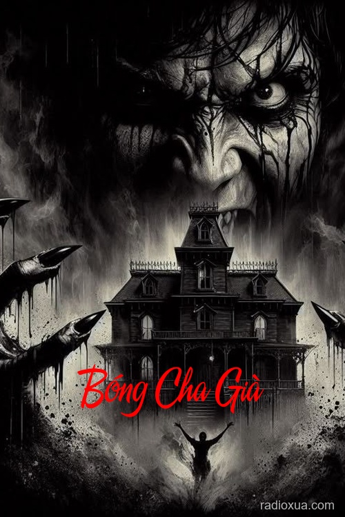 Bóng Cha Già – Hồi ức ám ảnh khôn nguôi