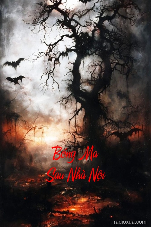 Bóng Ma Sau Nhà Nội – Quá khứ chưa buông tha