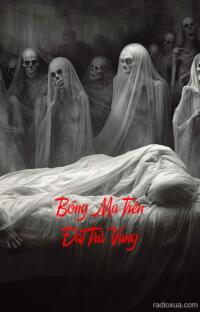 Bóng Ma Trên Đất Trà Vang – Vực Thẳm Chết