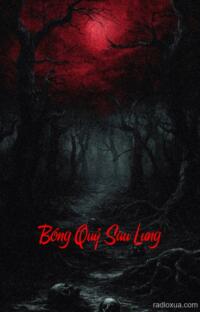 Bóng Quỷ Sau Lưng – Hồi ức ám ảnh khôn nguôi