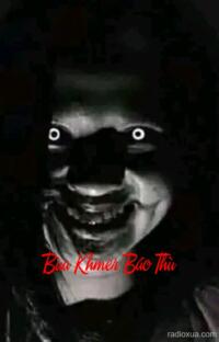 Bùa Khmer Báo Thù – Máu trả bằng máu