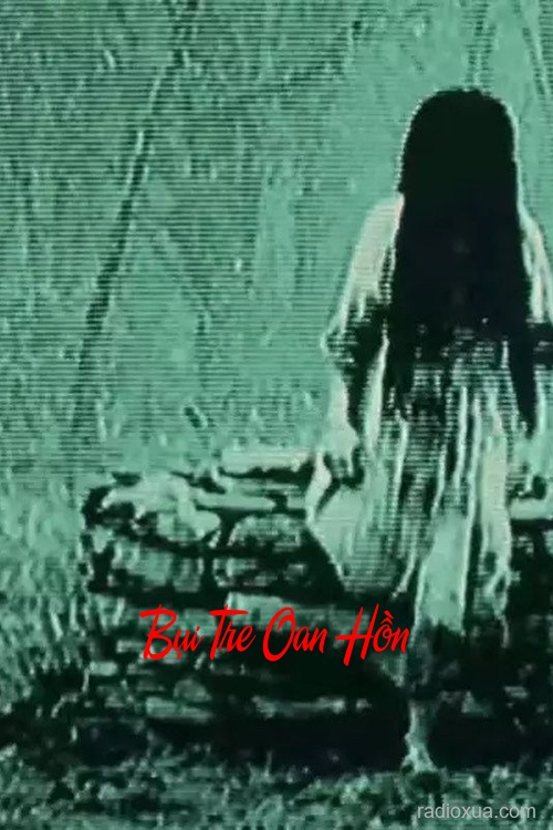 Bụi Tre Oan Hồn – Bóng Ma Vườn Tre