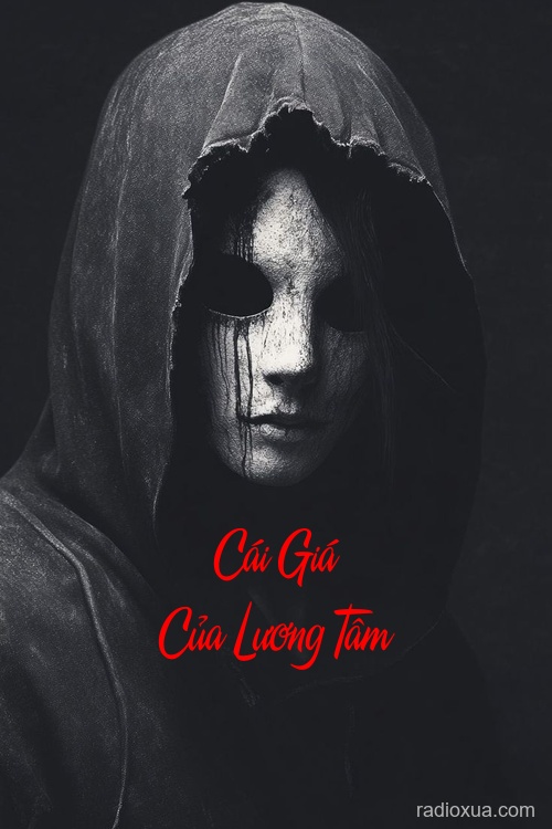 Cái Giá Của Lương Tâm – Hối hận muộn màng