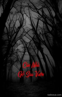 Căn Nhà Gỗ Sau Vườn – Nơi Bóng Đêm Ngủ Yên