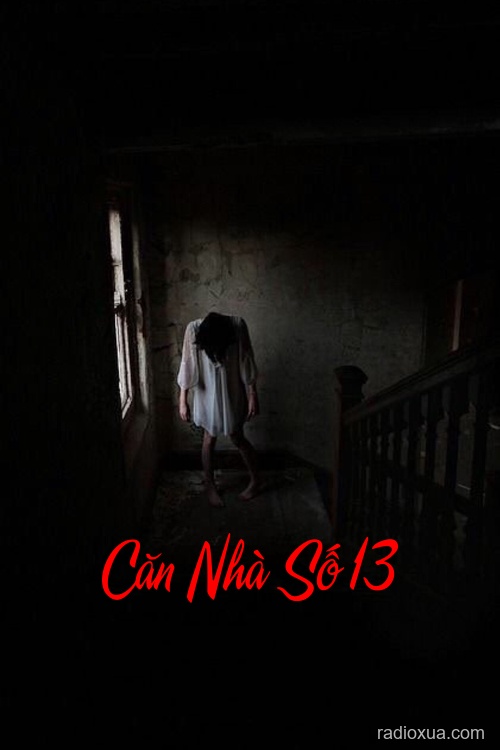 Căn Nhà Số 13 – Trục Vong