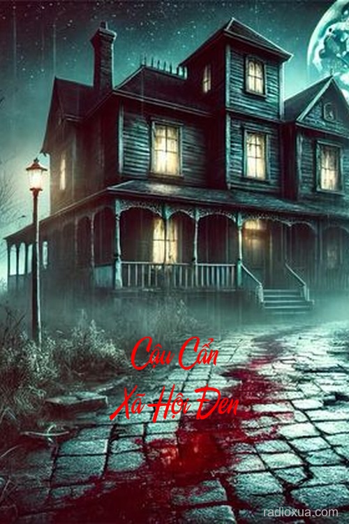 Cậu Cẩn Xã Hội Đen – Bùa Chết