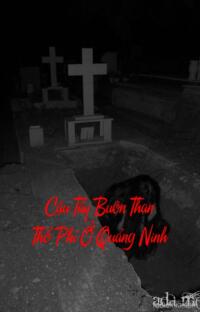 Cậu Tẩy Buôn Than Thổ Phỉ Ở Quảng Ninh – Hơi Thở Từ Hầm Mỏ