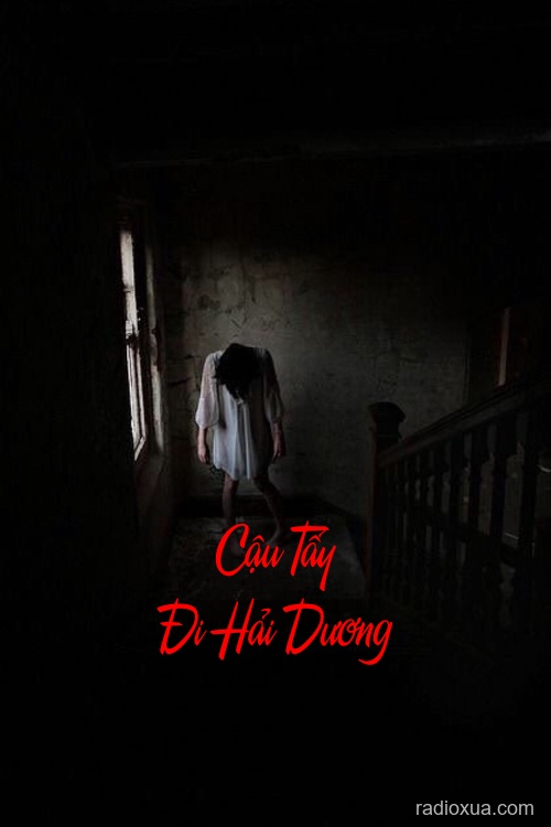 Cậu Tẩy Đi Hải Dương – Quỷ Nhập Xác