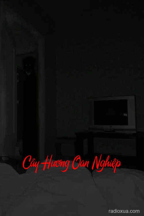 Cây Hương Oan Nghiệp – Hồn Ma Ngát Hương