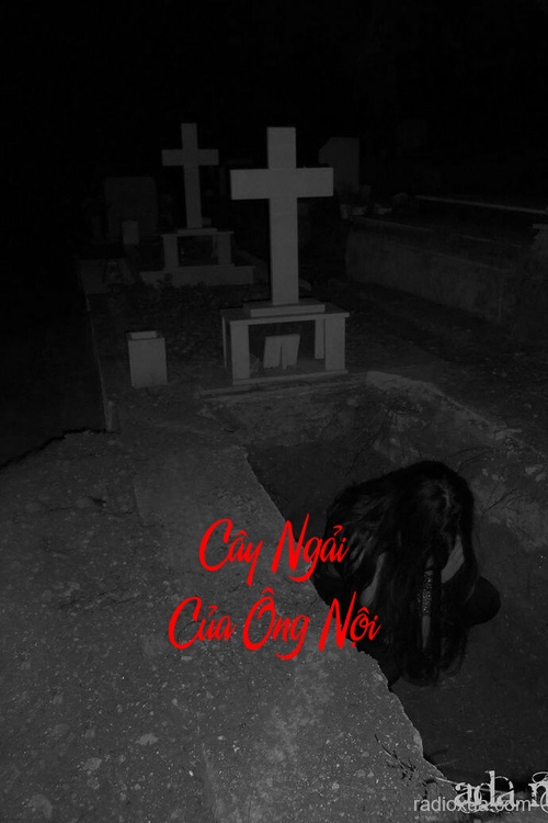 Cây Ngải Của Ông Nội – Xác Không Đầu