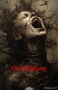 Cha Mẹ Bất Lương – Huyết Thệ Khắc Tên