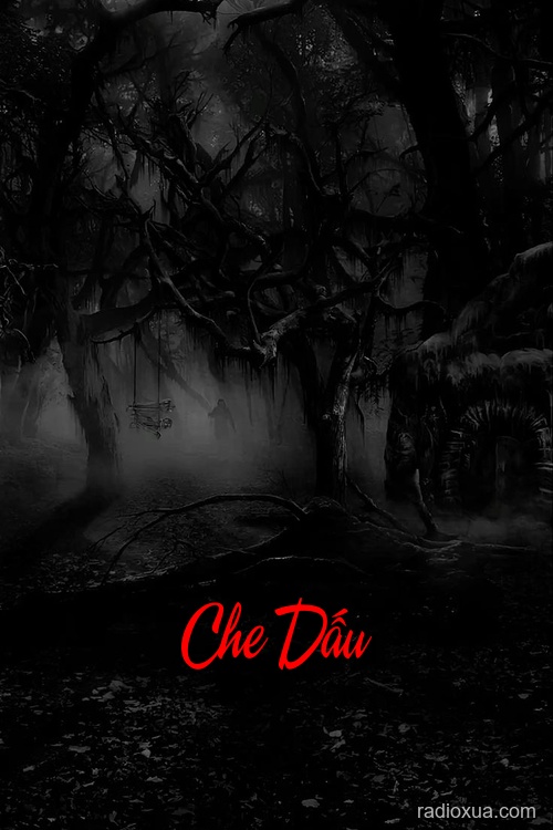 Che Dấu – Sợ Hãi Tột Độ