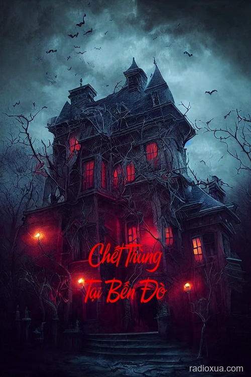 Chết Trùng Tại Bến Đò – Bóng Ma Bên Sông