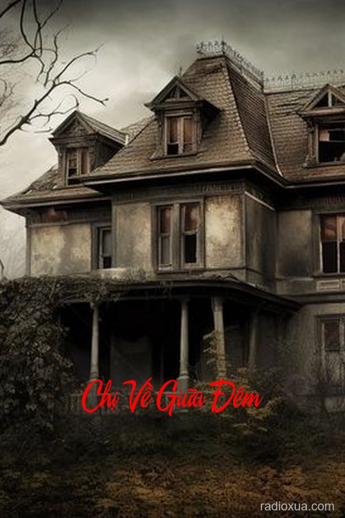 Chị Về Giữa Đêm – Bóng Đêm Vô Hình