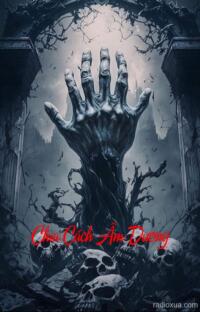 Chia Cách Âm Dương – Nơi Chết Chở Về