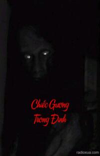 Chiếc Gương Trong Đình – Máu Nhuộm Đất